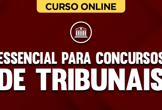 Curso online Essencial para Concursos de Tribunais - Nova Concursos