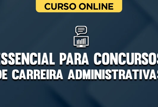 Curso online Essencial para Concursos de Carreira Administrativas - Nova Concursos