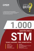 Produto 1.000 Questões Gabaritadas para o STM - Técnico Judiciário - Área: Administrativa em PDF - Nova Concursos