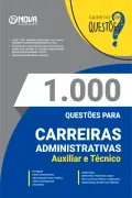 Produto 1.000 Questões Gabaritadas para Carreiras Administrativas - Auxiliar e Técnico em PDF - Nova Concursos