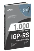 Produto Livro 1.000 Questões Gabaritadas para o IGP-RS - Papiloscopista - Nova Concursos