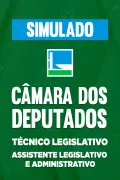 Produto Simulado Câmara dos Deputados - Técnico Legislativo - Assistente Legislativo e Administrativo - Nova Concursos