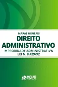 Produto Mapas Mentais Direito Administrativo - Improbidade Administrativa (Lei 8.429/92) (PDF) - Nova Concursos