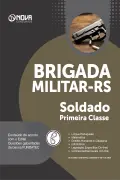 Apostila Brigada Militar - RS em PDF - Soldado Primeira Classe - Nova Concursos
