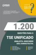 Produto 1.200 Questões Gabaritadas TSE Unificado - Analista Judiciário - Área Administrativa em PDF - Nova Concursos