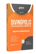 Apostila Prefeitura de Divinópolis - MG - Agente de Administração - Nova Concursos