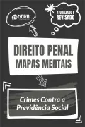 Produto Mapas Mentais Crimes Contra a Previdência Social (PDF) - Nova Concursos