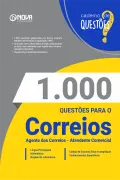 Produto 1.000 Questões Gabaritadas para o CORREIOS - Agente dos Correios - Atendente Comercial em PDF - Nova Concursos
