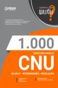 Produto 1.000 Questões Gabaritadas CNU - Bloco 9 - Intermediário - Regulação em PDF - Nova Concursos