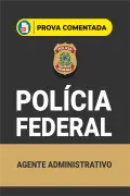 Produto Prova Comentada Polícia Federal - Agente Administrativo em PDF - Nova Concursos