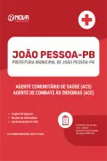 Apostila Prefeitura de João Pessoa - PB em PDF - Agente Comunitário de Saúde (ACS) e Agente de Combate às Endemias - Nova Concursos