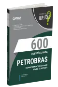 Produto Livro 600 Questões Gabaritadas para Petrobras - Conhecimentos Gerais - Nível Superior - Nova Concursos