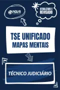 Produto 297 Mapas Mentais para TSE Unificado - Técnico Judiciário (PDF) - Nova Concursos