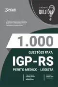Produto Livro 1.000 Questões Gabaritadas para o IGP-RS - Perito Médico - Legista - Nova Concursos