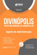 Apostila Prefeitura de Divinópolis - MG em PDF - Agente de Administração - Nova Concursos