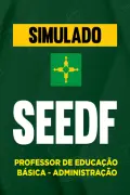 Produto Simulado - SEE-DF - Professor de Educação Básica - Administração - Nova Concursos