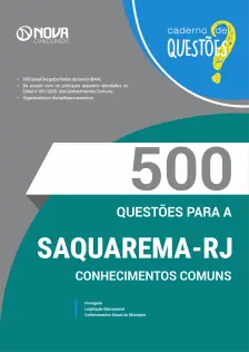 Livro 500 Questões Gabaritadas para Prefeitura de Saquarema-RJ - Conhecimentos Comuns