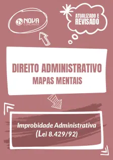 Mapas Mentais Direito Administrativo -  Improbidade Administrativa (PDF)