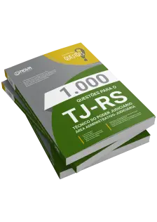 Livro 1.000 Questões Gabaritadas para o TJ-RS - Técnico do Poder Judiciário - Área Administrativo-Judiciária