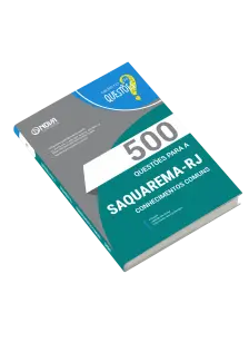 Livro 500 Questões Gabaritadas para Prefeitura de Saquarema-RJ - Conhecimentos Comuns