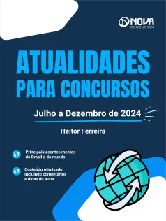 E-book Atualidades para Concursos - Julho a Dezembro de 2024 em PDF