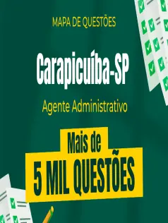 Mapa de Questões Online - Câmara de Carapicuíba-SP - Agente Administrativo - 5 Mil Questões