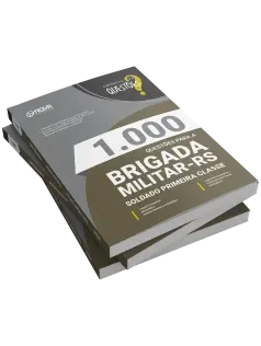 Livro 1.000 Questões Gabaritadas para a Brigada Militar - RS - Soldado Primeira Classe