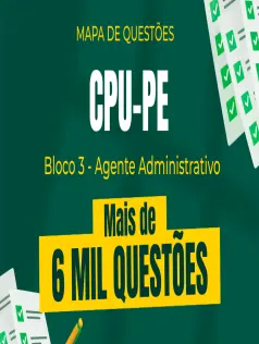 Mapa de Questões Online - CPU Pernambuco - Bloco 3 - Agente Administrativo - 6 Mil Questões