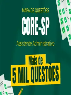 Mapa de Questões Online - CORE-SP - Assistente Administrativo - 5 Mil Questões
