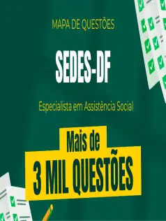 Mapa de Questões Online - SEDES-DF - Comum ao Especialista em Assistência Social - 3 Mil Questões