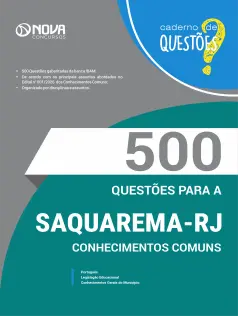 Livro 500 Questões Gabaritadas para Prefeitura de Saquarema-RJ - Conhecimentos Comuns