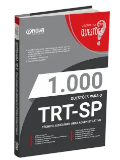 Livro 1.000 Questões Gabaritadas para o TRT-SP - Técnico Judiciário - Área Administrativa