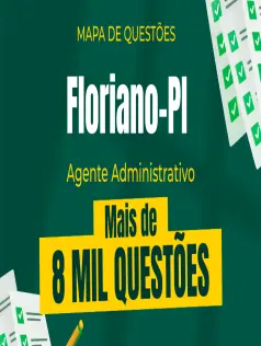 Mapa de Questões Online - Pref. Floriano-PI - Agente Administrativo - 8 Mil Questões