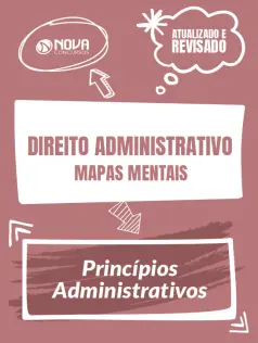 Mapas Mentais Direito Administrativo - Princípios Administrativos (PDF)