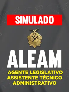 Simulado - ALEAM - Agente Legislativo - Assistente Técnico Administrativo