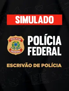 Simulado - Polícia Federal - Escrivão de Polícia