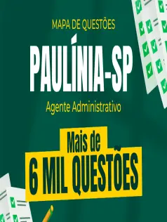 Mapa de Questões Online - Pref. Paulínia-SP - Agente Administrativo - 6 Mil Questões