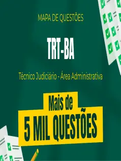 Mapa de Questões Online - TRT-BA - Técnico Judiciário - Área Administrativa - 5 Mil Questões