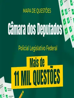 Mapa de Questões Online - Câmara dos Deputados - Técnico Legislativo - Policial Legislativo Federal - 11 Mil Questões