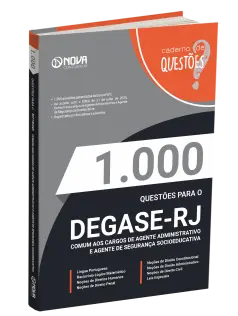 Livro 1.000 Questões Gabaritadas DEGASE - Comum aos Cargos de Agente Administrativo e Agente de Segurança Socioeducativa