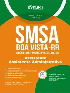 Apostila SMSA Boa Vista-RR 2025 - Assistente - Especialidade: Assistente Administrativo