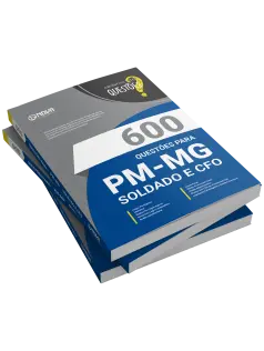 Livro 600 Questões Gabaritadas para PM-MG - Soldado e CFO