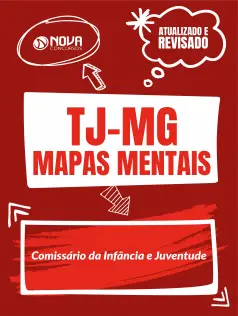 377 Mapas Mentais para TJ-MG Oficial Judiciário - Comissário da Infância e Juventude (PDF)