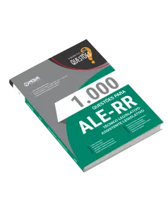 Livro 1000 Questões Gabaritadas para ALE-RR - Técnico Legislativo - Assistente Legislativo