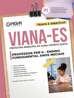 Apostila Prefeitura de Viana-ES 2025 - Professor de Educação Básica II - Ensino Fundamental Anos Iniciais (PEB II)
