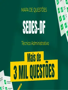 Mapa de Questões Online - SEDES-DF - Técnico Administrativo - 3 Mil Questões