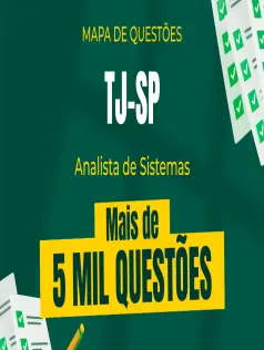 Mapa de Questões Online - TJ-SP - Analista de Sistemas Judiciário - 5 Mil Questões