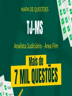 Mapa de Questões Online - TJ-MS - Analista Judiciário - Área Fim - 7 Mil Questões