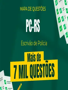 Mapa de Questões Online - PC-RS - Escrivão de Polícia - 7 Mil Questões