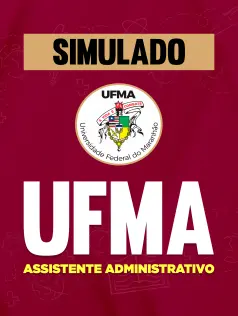 Simulado UFMA - Assistente Administrativo